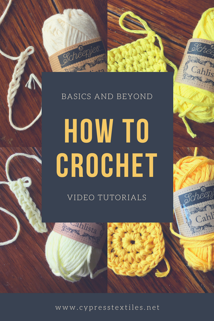 Crochet Learning Portal: The Crochet Basics And Beyond | Cypress|textiles